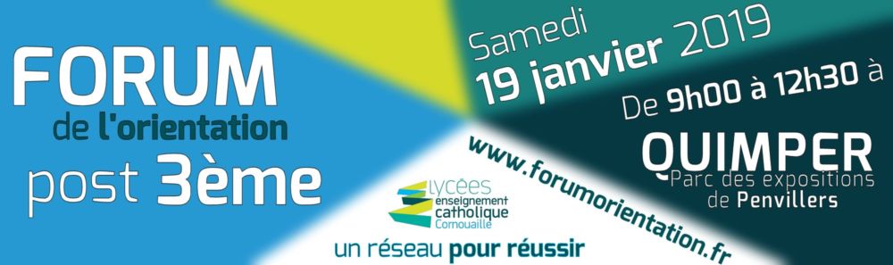 FORUM DES LYCÉES DE L’ENSEIGNEMENT CATHOLIQUE – Niveau 3ème (Parc Des Expositions De Quimper – Samedi 19 Janvier)